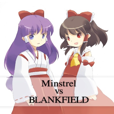 Minstrel vs BLANKFIELDの画像